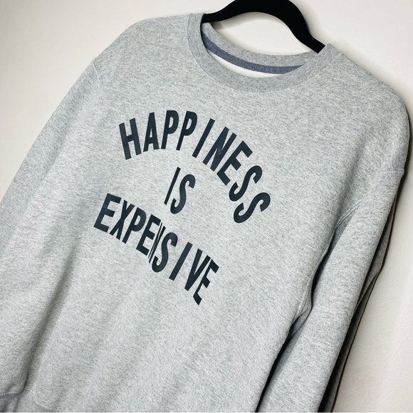 Happiness is Expensive Gray Crewneck Sweatshirt Women’s Size Medium - Picture 4 of 7